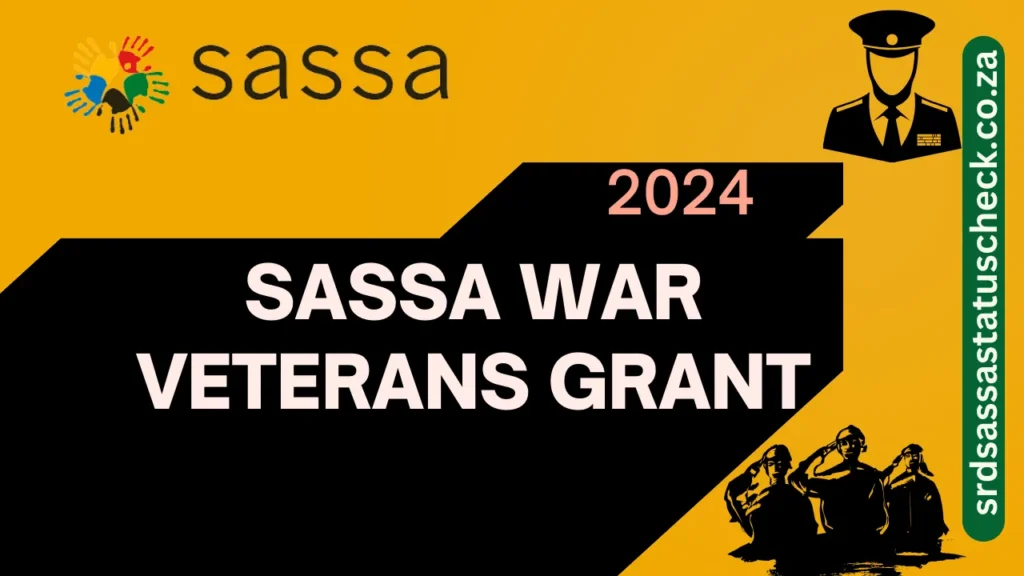 SASSA War Veterans Grant – How to Apply, Requirements, and Benefits