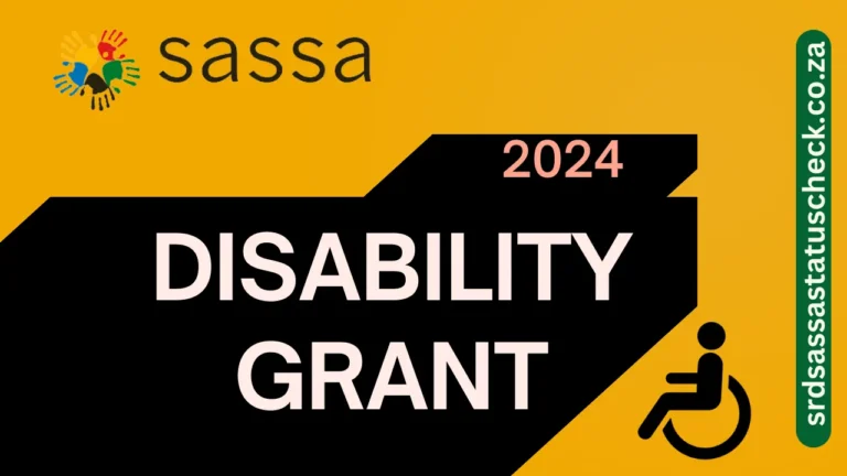 SASSA Disability Grant 2024 – How to Apply, Requirements, and Benefits